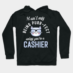 Cashier Cat Lover Gifts - It ain't easy being Purr Fect Hoodie